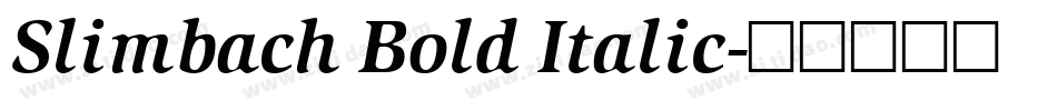 Slimbach Bold Italic字体转换